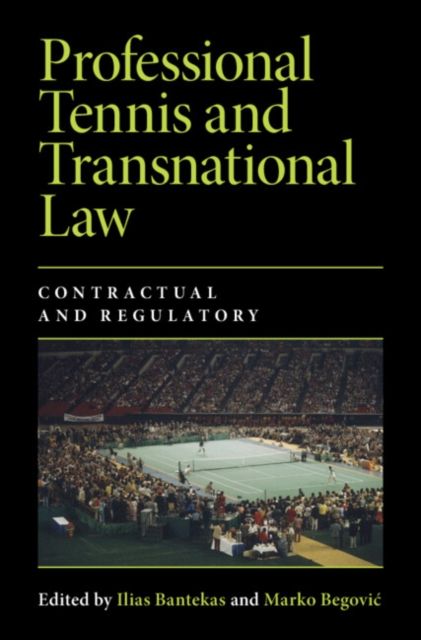 Professional Tennis and Transnational Law : Contractual and Regulatory