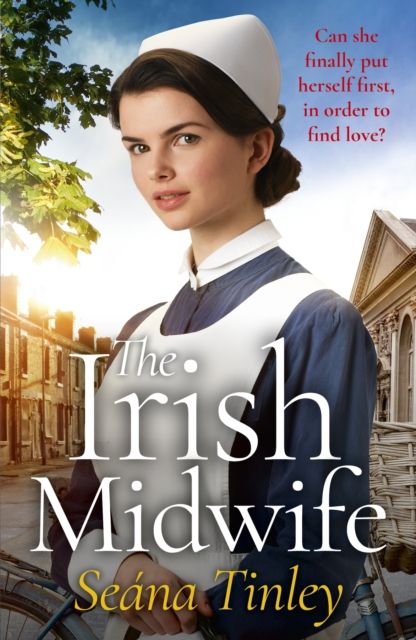 The Irish Midwife : The brand-new, page-turning, romantic, heartwarming, heartbreaking and touching historical romance novel for 2025, set just before WW2