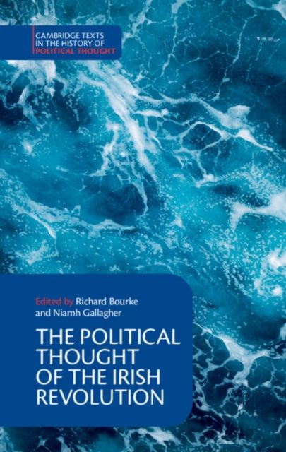 The Political Thought of the Irish Revolution