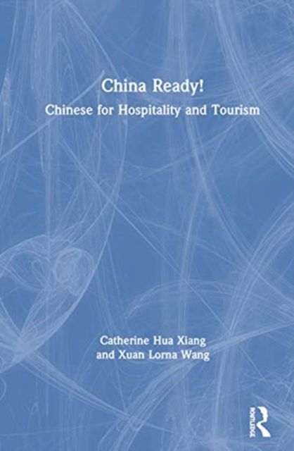 China Ready! : Chinese for Hospitality and Tourism