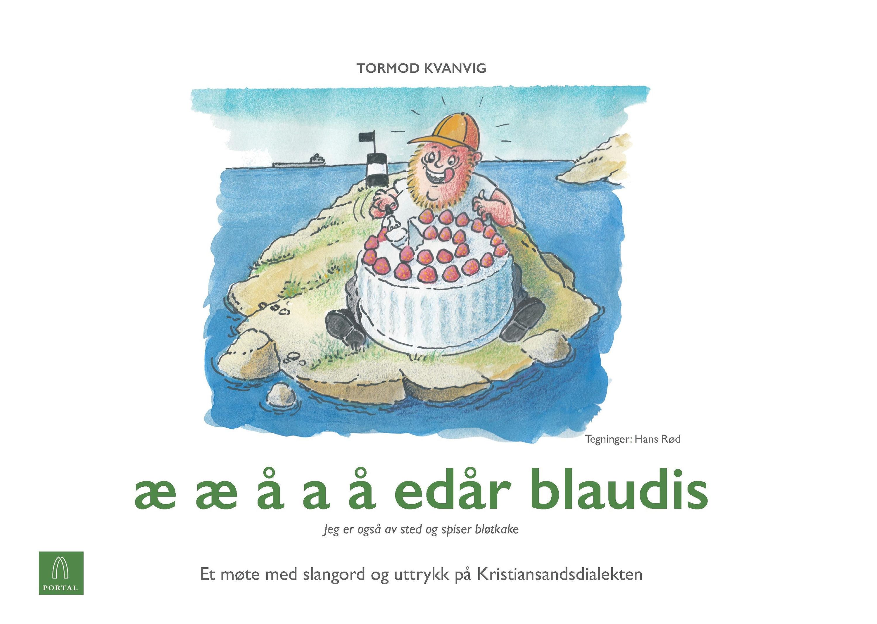 Æ æ å a å edår blaudis : jeg er også avsted og spiser bløtkake : et møte med uttale og slangord på Kristiansandsdialekt