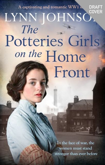 The Potteries Girls on the Home Front : A captivating and romantic WW1 saga