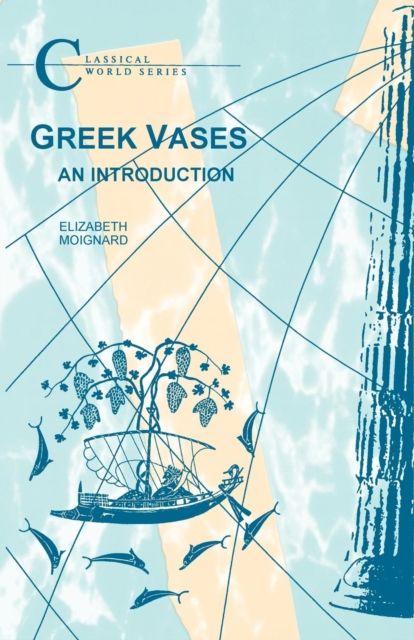Greek Vases : An Introduction