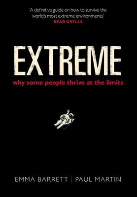 Extreme : Why some people thrive at the limits