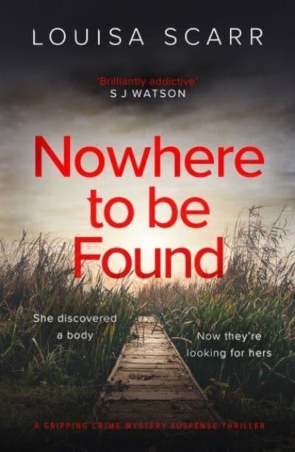 Nowhere To Be Found : A gripping crime mystery suspense thriller