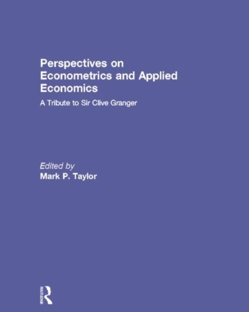 Perspectives on Econometrics and Applied Economics : A Tribute to Sir Clive Granger