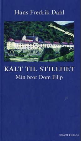 Kalt til stillhet : min bror Dom Filip