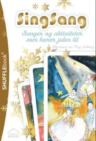 SingSang : sanger og aktiviteter som hører julen til : 24 julesangkort med tekster til julesanger : 6 aktivitetskort med oppskrifter og tips : shufflebook