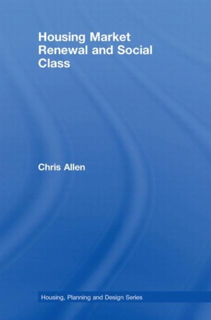 Housing Market Renewal and Social Class