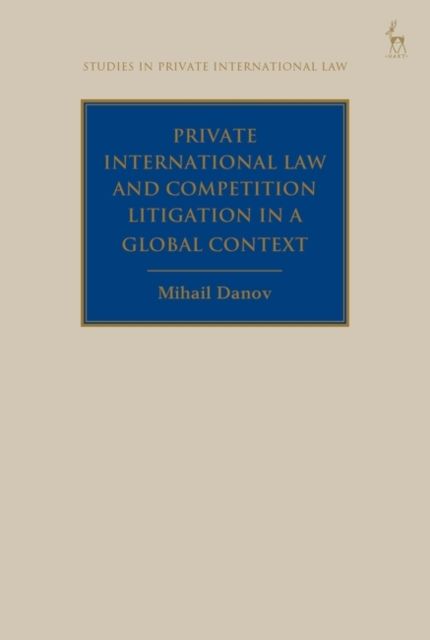 Private International Law and Competition Litigation in a Global Context