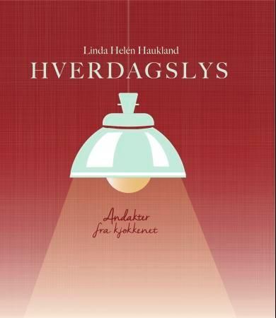 Hverdagslys : andakter fra kjøkkenet
