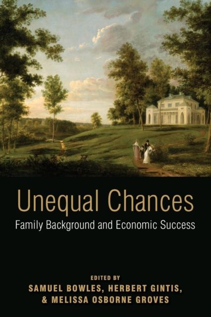 Unequal Chances : Family Background and Economic Success