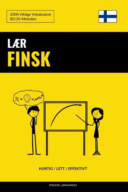 Lær finsk : hurtig, lett, effektivt 2000 viktige vokabularer : 80/20-metoden