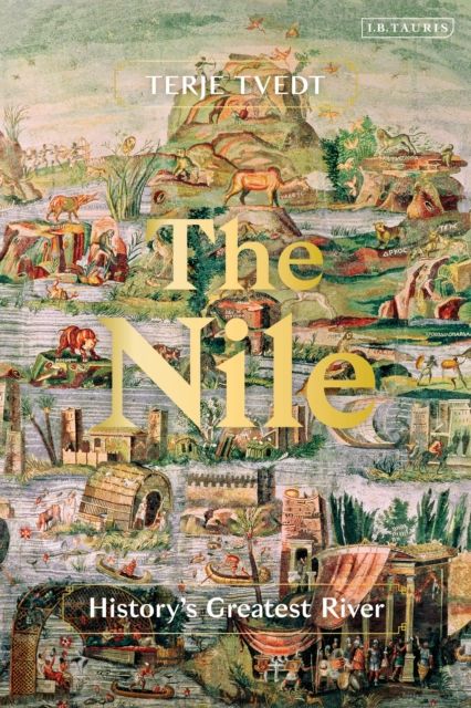 The Nile : history's greatest river