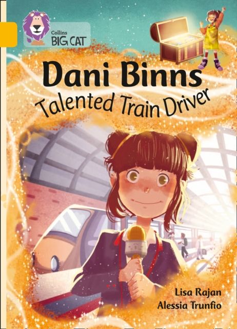 Dani Binns: Talented Train Driver : Band 09/Gold