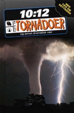 Tornadoer og annet dramatisk vær