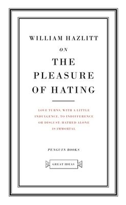 On the Pleasure of Hating
