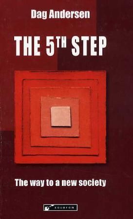 The 5th step : the way to a new society