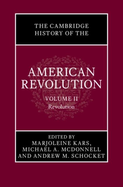 Forsidebilde av The Cambridge History of the American Revolution: Volume 2, Revolution