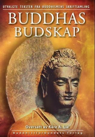 Buddhas budskap : buddhistiske grunntekster