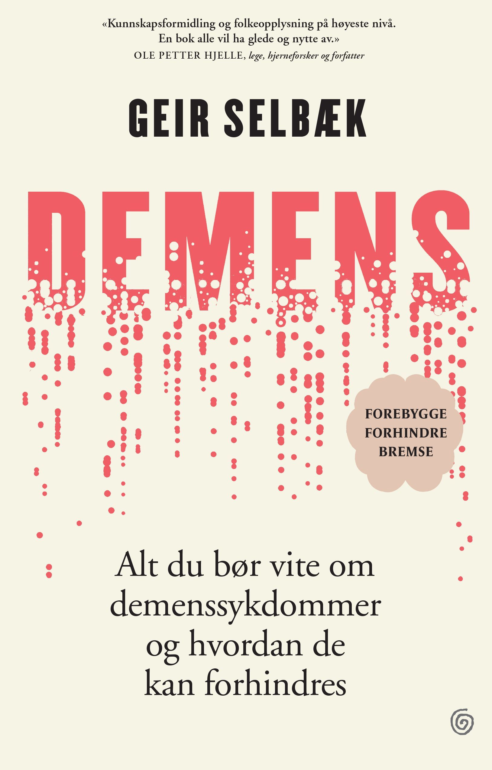 Demens : alt du bør vite om demenssykdommer og hvordan de kan forhindres