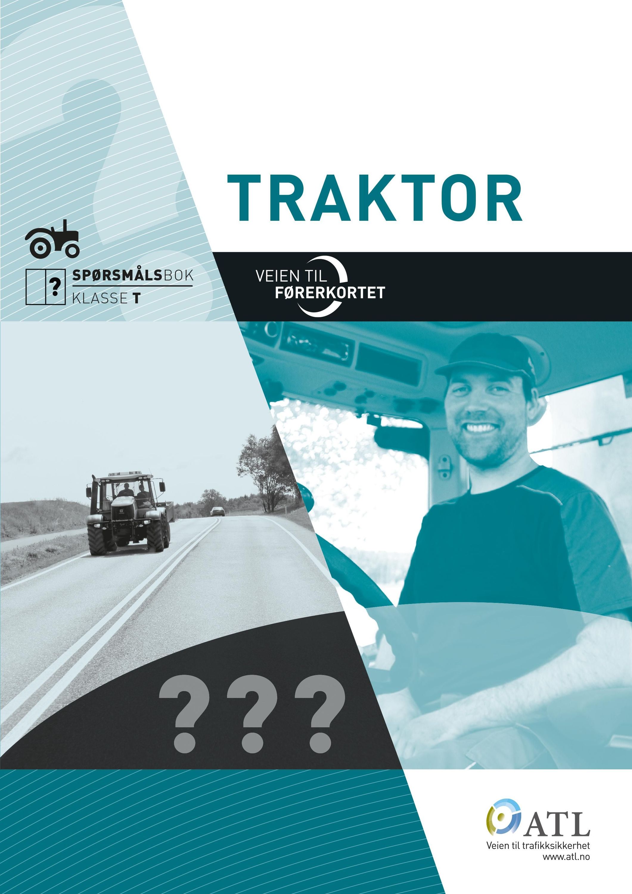 Forsidebilde av Veien til førerkortet : traktor : spørsmålsbok klasse T