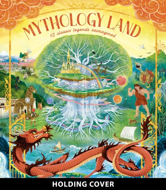 Mythology Land : 12 classic legends reimagined