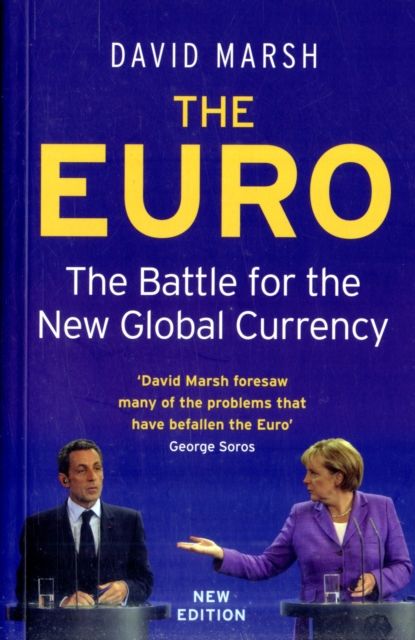 The euro : the battle for the new global currency