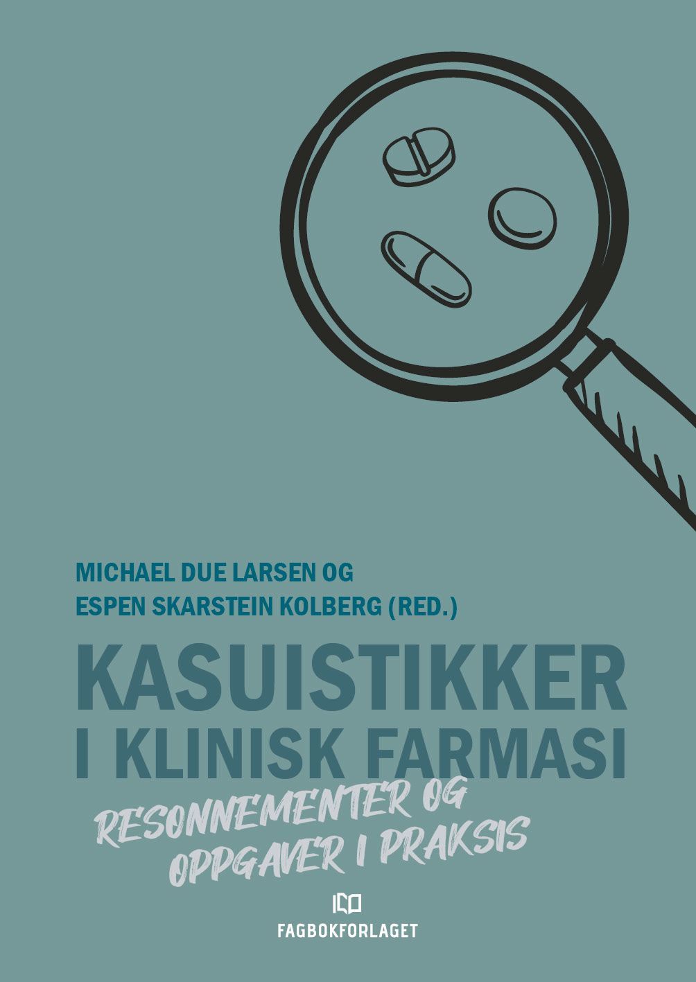 Kasuistikker i klinisk farmasi : resonnementer og oppgaver i praksis