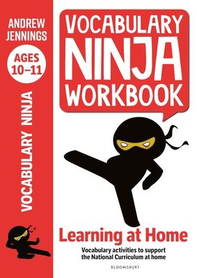 Vocabulary Ninja Workbook for Ages 10-11 : Vocabulary activities to support catch-up and home learning