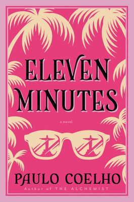 Eleven Minutes : A Novel