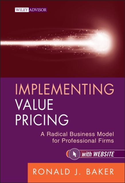 Forsidebilde av Implementing Value Pricing : A Radical Business Model for Professional Firms