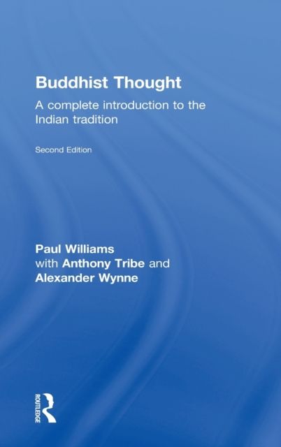 Buddhist Thought : A Complete Introduction to the Indian Tradition