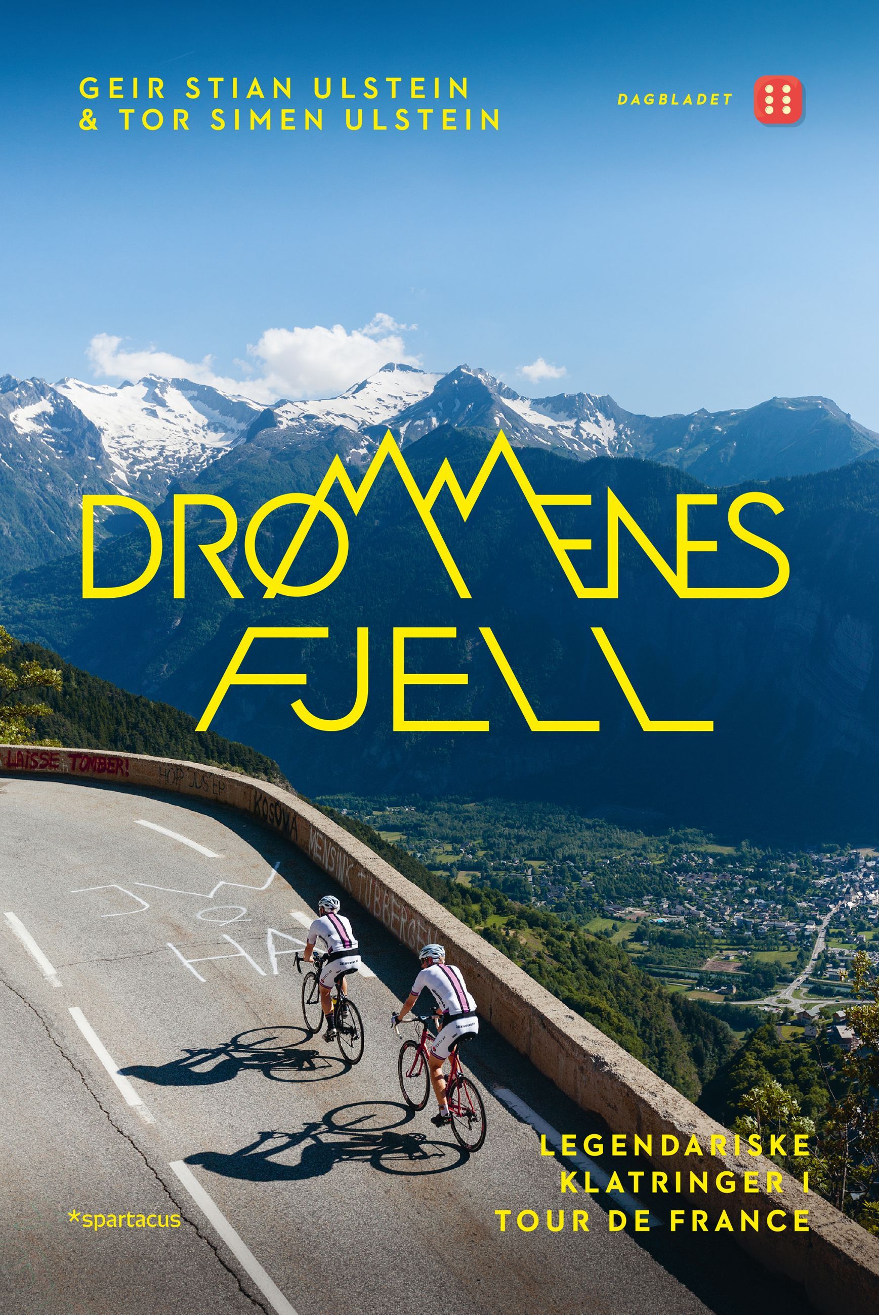 Drømmenes fjell : legendariske klatringer i Tour de France