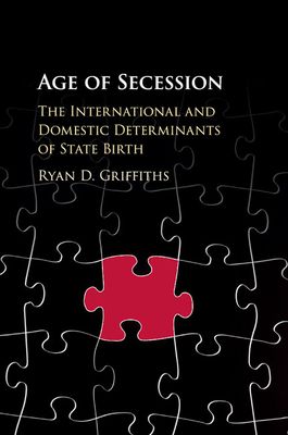 Forsidebilde av Age of Secession : The International and Domestic Determinants of State Birth
