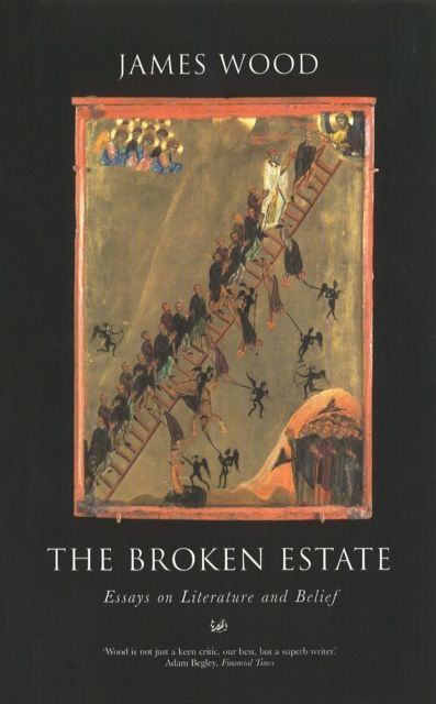 The Broken Estate : Essays on Literature and Belief