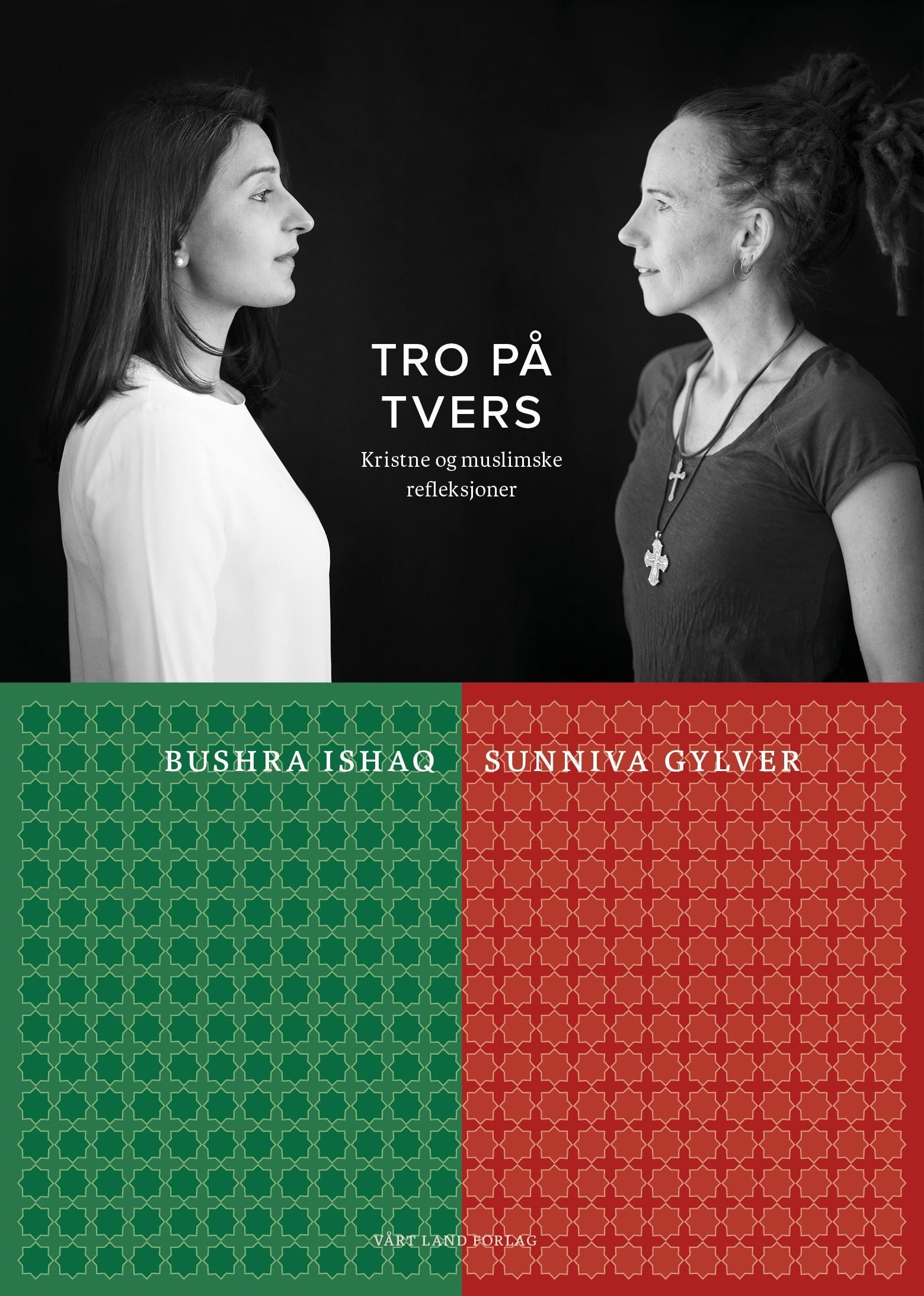 Tro på tvers : kristne og muslimske refleksjoner