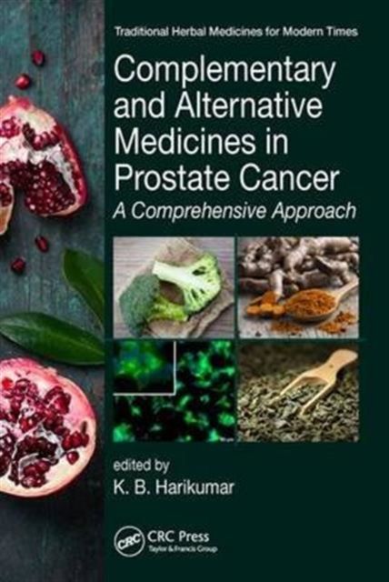 Complementary and Alternative Medicines in Prostate Cancer : A Comprehensive Approach