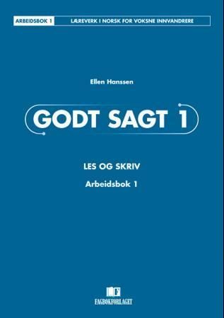 Godt sagt 1 : les og skriv : arbeidsbok 1