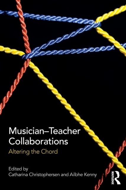 Musician-Teacher Collaborations : Altering the Chord