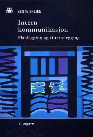 Intern kommunikasjon : planlegging og tilrettelegging