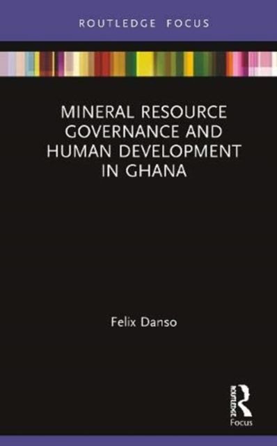 Mineral Resource Governance and Human Development in Ghana