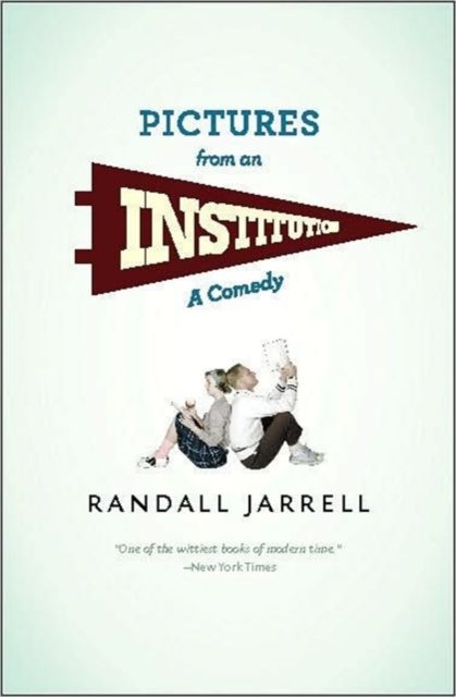 Pictures from an institution : a comedy
