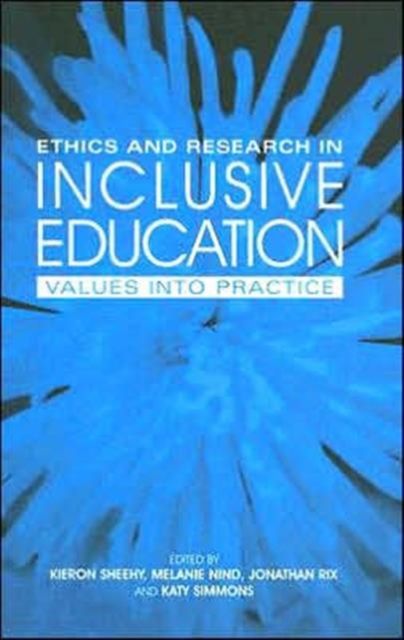 Ethics and Research in Inclusive Education : Values into practice