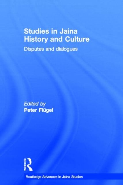 Studies in Jaina History and Culture : Disputes and Dialogues