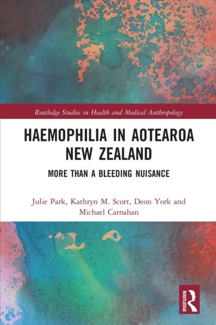 Haemophilia in Aotearoa New Zealand : More Than A Bleeding Nuisance