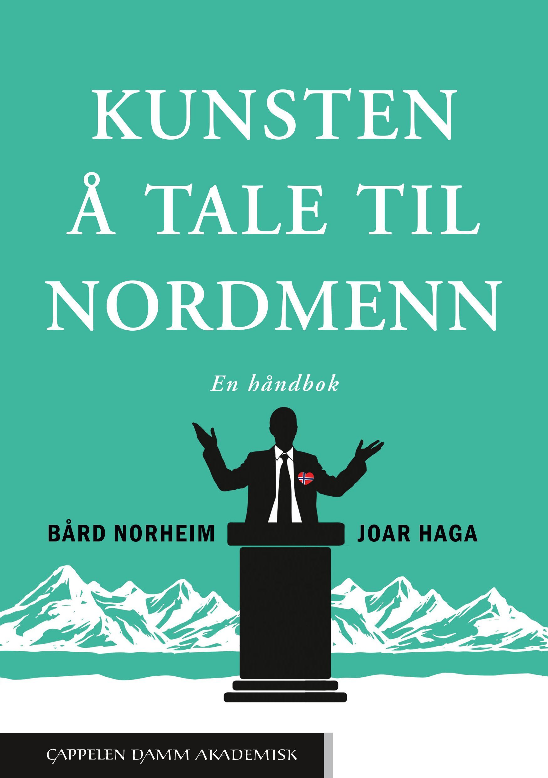 Kunsten å tale til nordmenn : en håndbok
