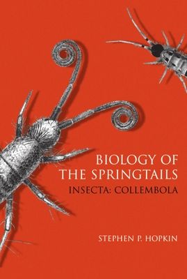 Biology of the Springtails : (Insecta: Collembola)