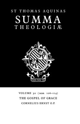 Summa Theologiae: Volume 30, The Gospel of Grace : 1a2ae. 106-114