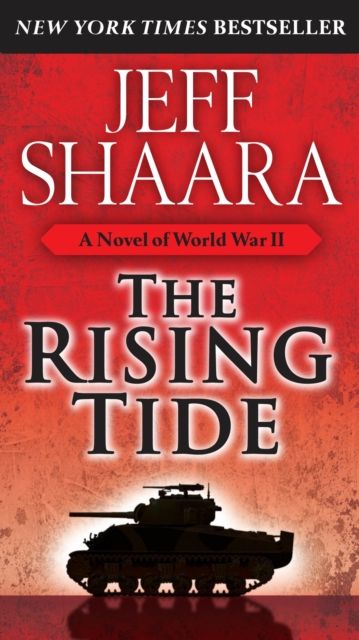 The Rising Tide : A Novel of World War II